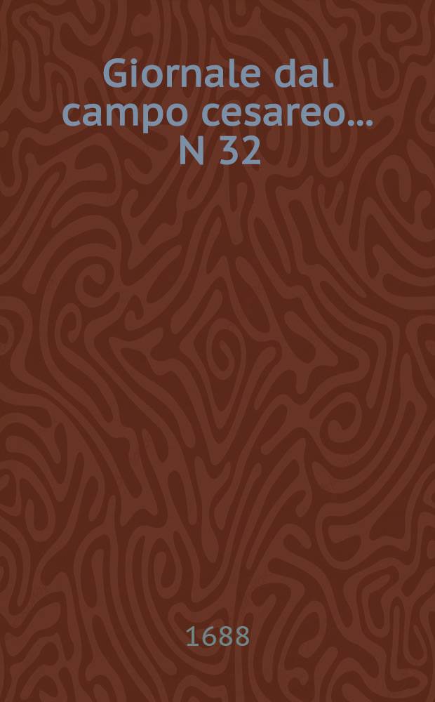 Giornale dal campo cesareo ... N 32 : Giornale dal campo cesareo ...
