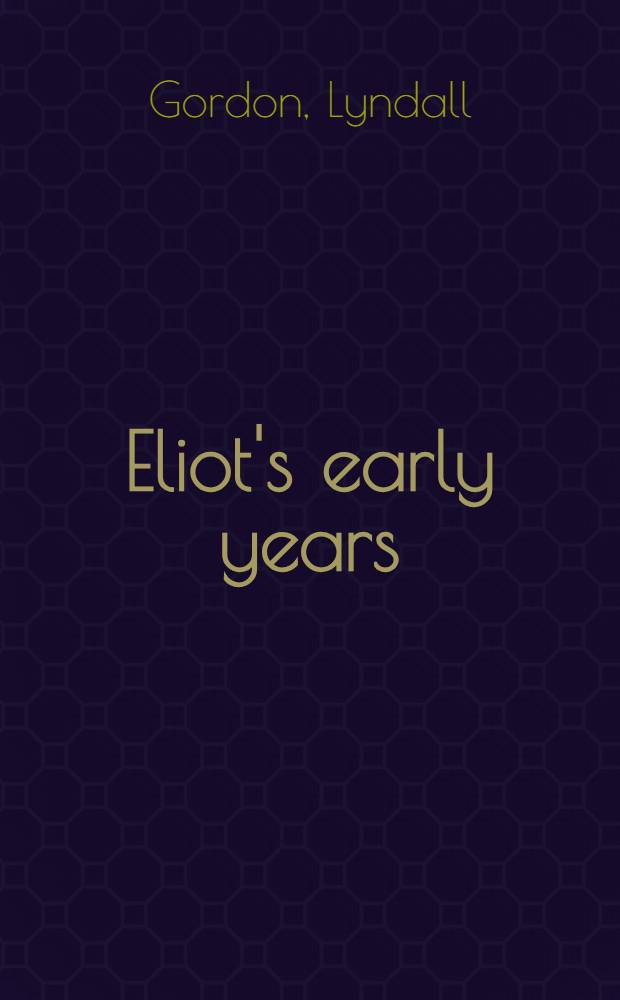 Eliot's early years
