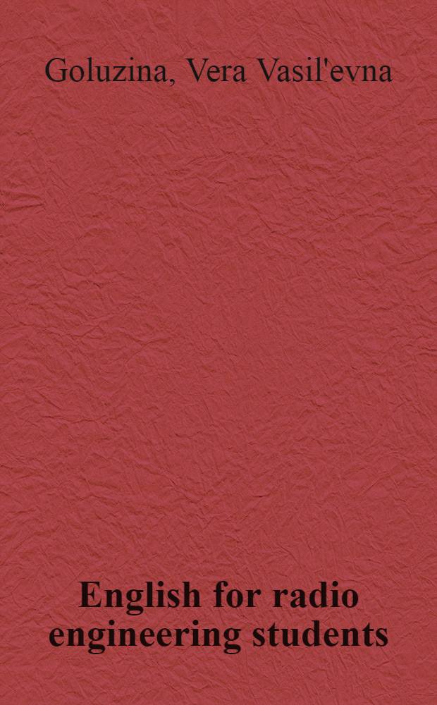 English for radio engineering students : Modern electronics and electronic devices