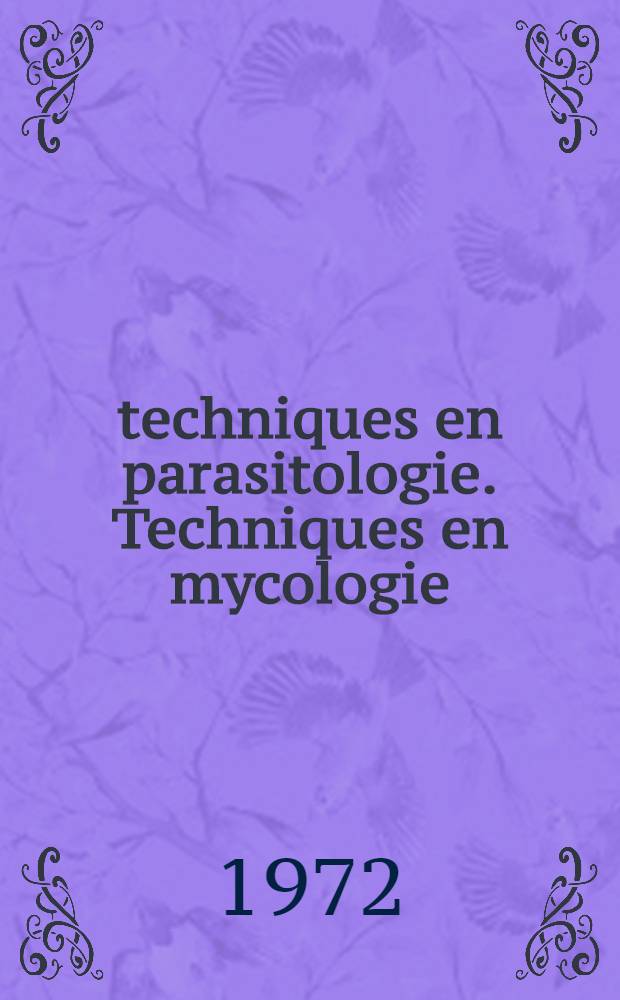 techniques en parasitologie. Techniques en mycologie