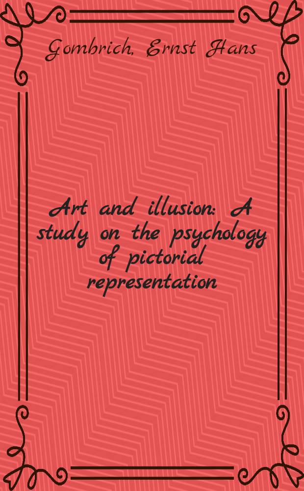 Art and illusion : A study on the psychology of pictorial representation