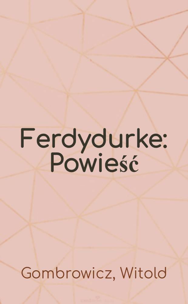 Ferdydurke : Powieść