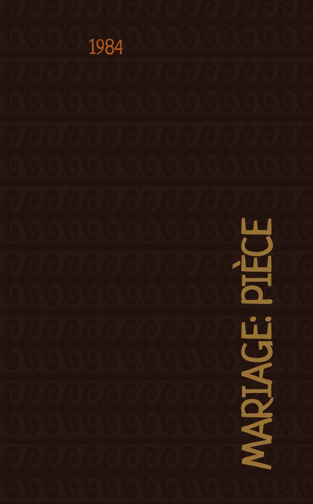 Mariage : Pièce