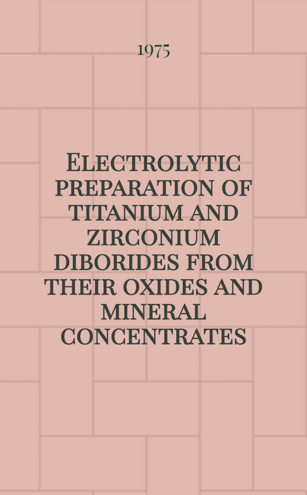 Electrolytic preparation of titanium and zirconium diborides from their oxides and mineral concentrates