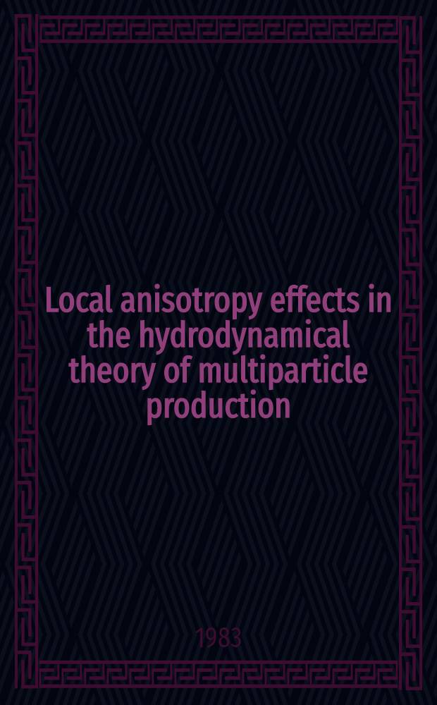 Local anisotropy effects in the hydrodynamical theory of multiparticle production
