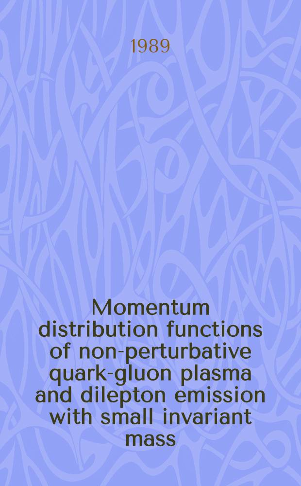 Momentum distribution functions of non-perturbative quark-gluon plasma and dilepton emission with small invariant mass