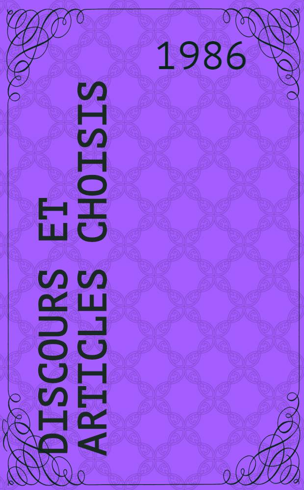 Discours et articles choisis : Trad. du russe