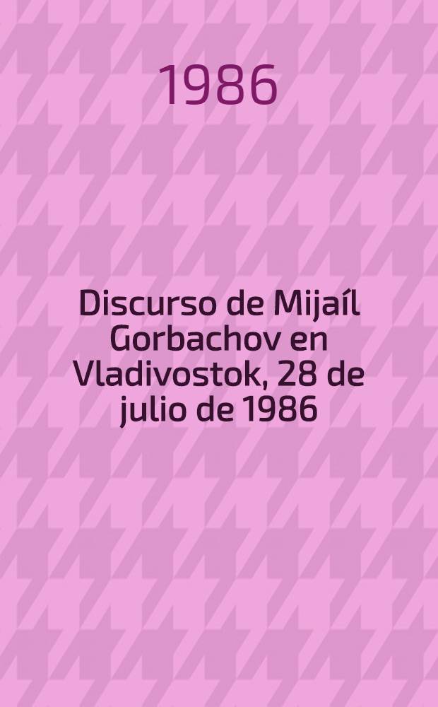 Discurso de Mijaíl Gorbachov en Vladivostok, 28 de julio de 1986