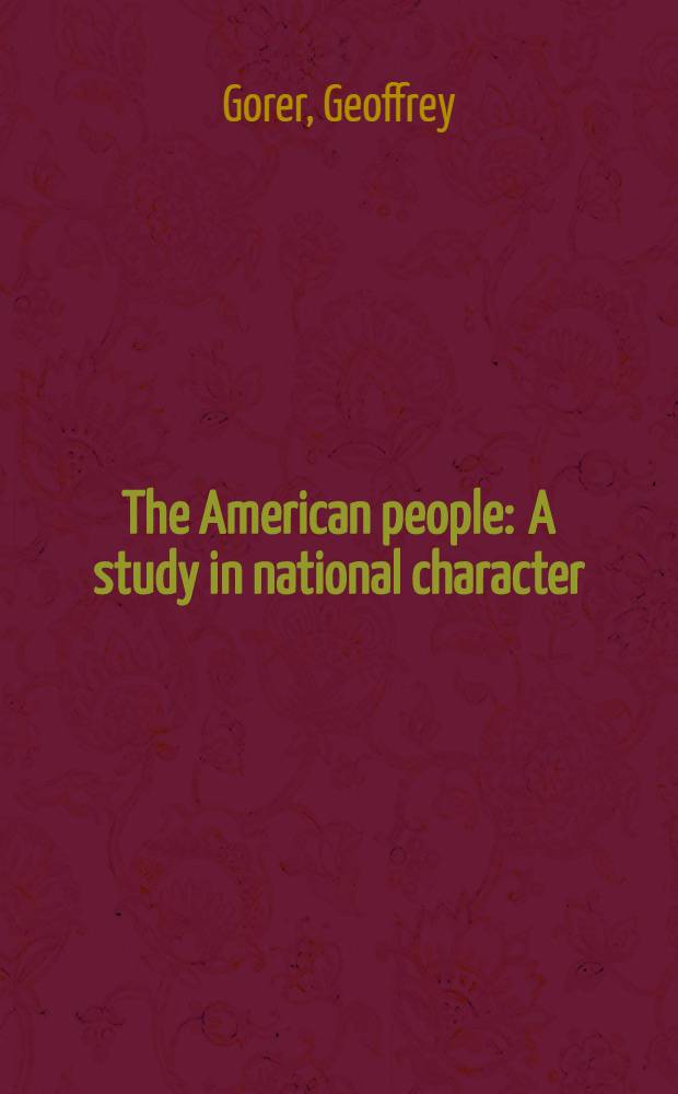 The American people : A study in national character