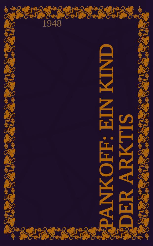 Pankoff : Ein Kind der Arktis