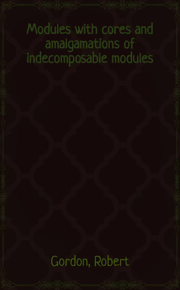 Modules with cores and amalgamations of indecomposable modules