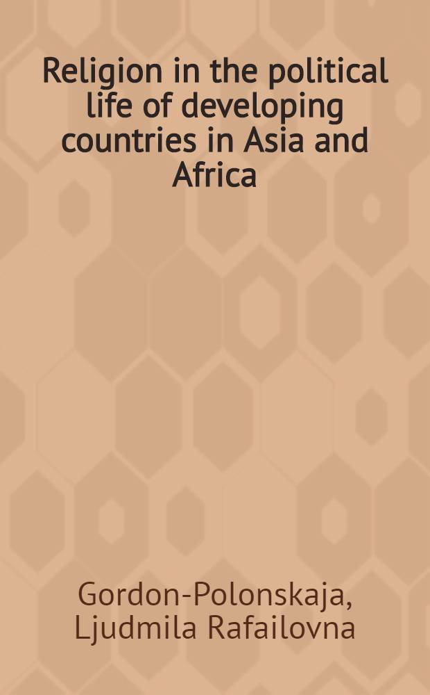 Religion in the political life of developing countries in Asia and Africa : Conf. paper