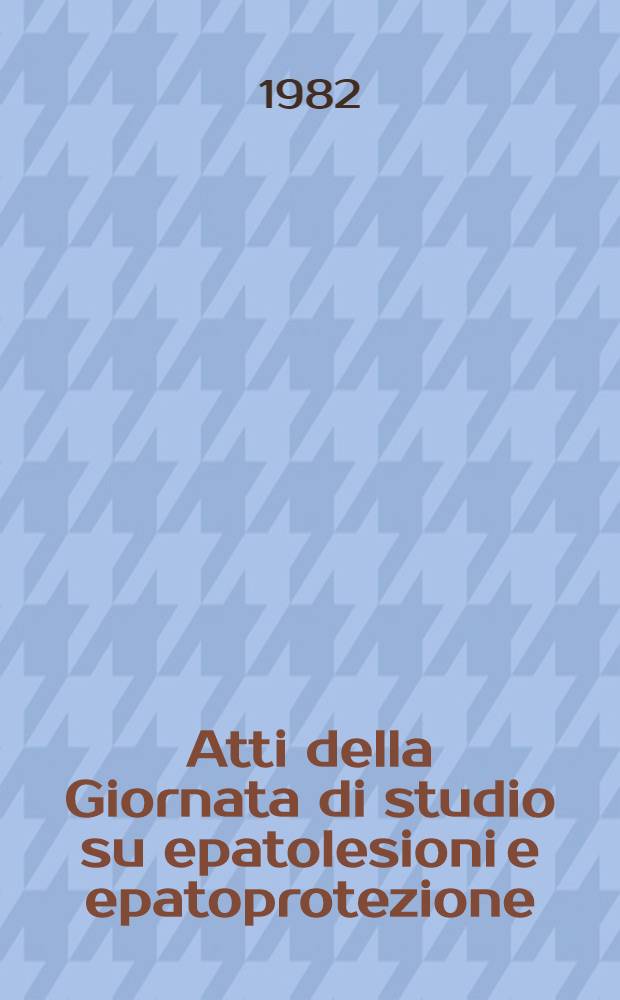 Atti della Giornata di studio su epatolesioni e epatoprotezione : Alcool, alimenti, ambiente. S. Margherita Ligure, 31 ott. 1981. Pt. 2 : Tavola rotonda