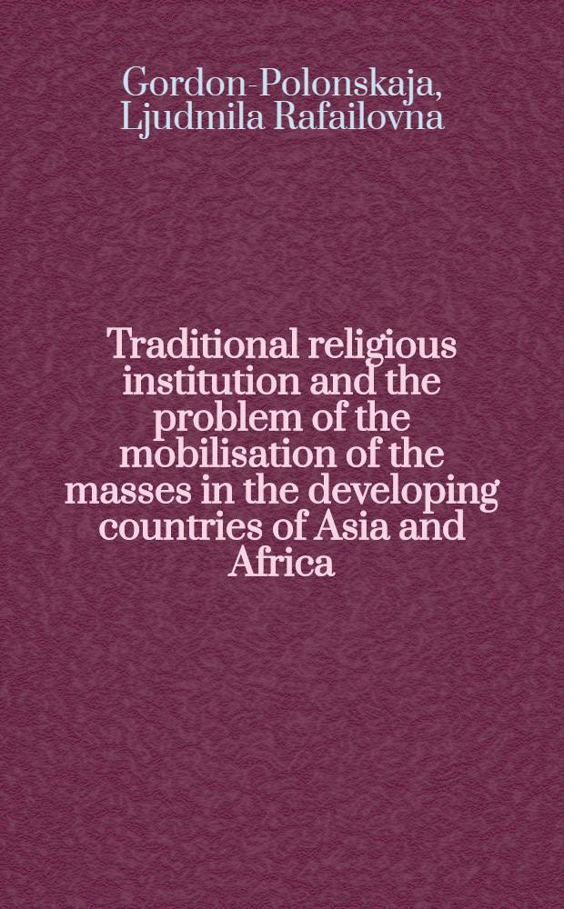 Traditional religious institution and the problem of the mobilisation of the masses in the developing countries of Asia and Africa