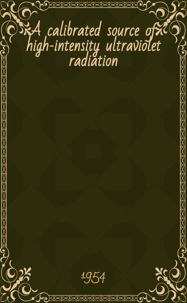 A calibrated source of high-intensity ultraviolet radiation