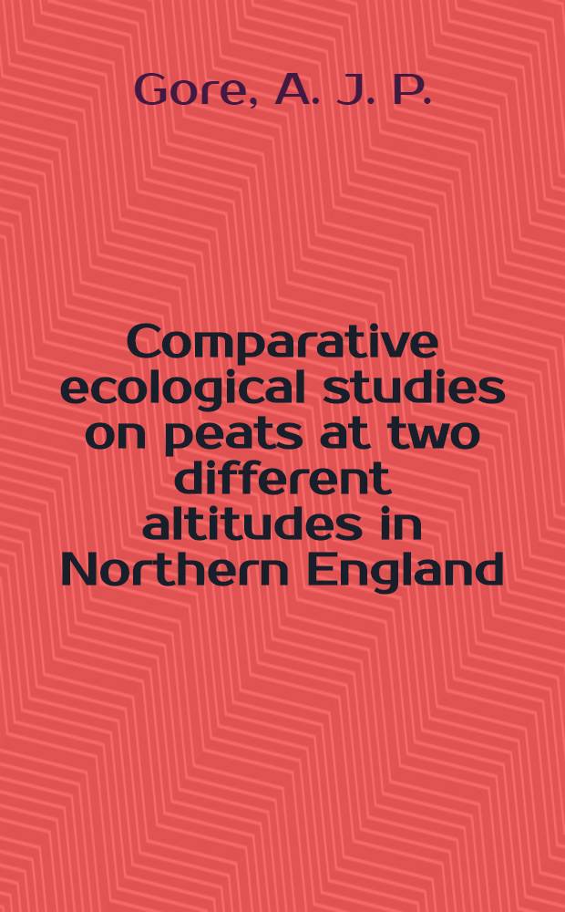 Comparative ecological studies on peats at two different altitudes in Northern England