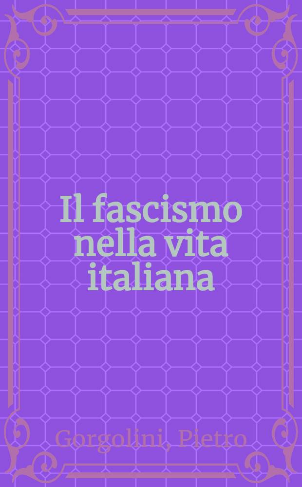 Il fascismo nella vita italiana