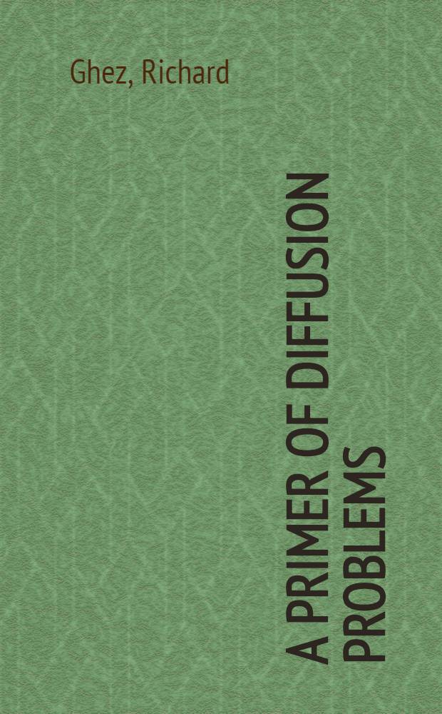 A primer of diffusion problems
