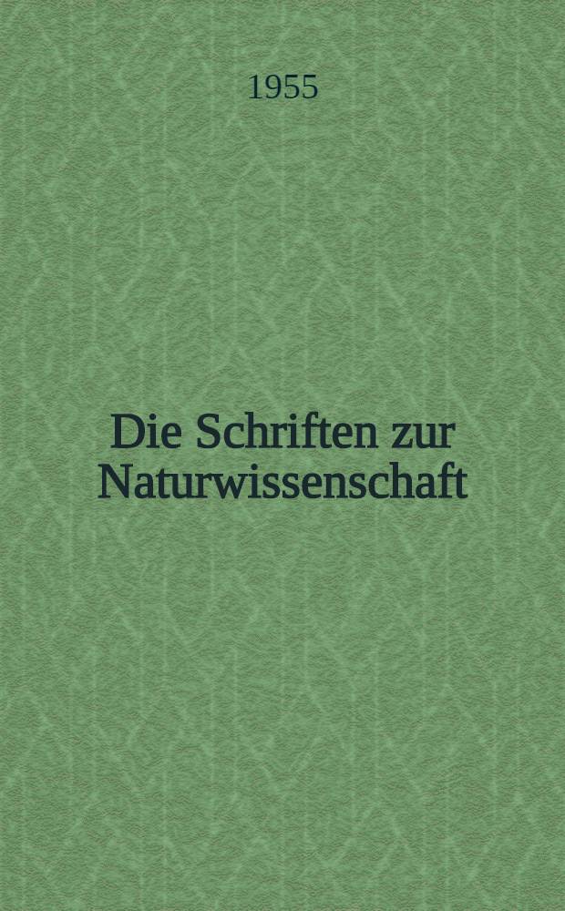 Die Schriften zur Naturwissenschaft : [Vollst. mit Erläut. vers. Bd. 4 : Zur Farbenlehre