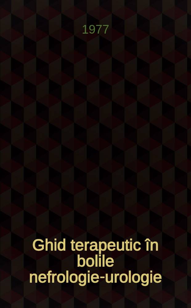 Ghid terapeutic în bolile nefrologie-urologie