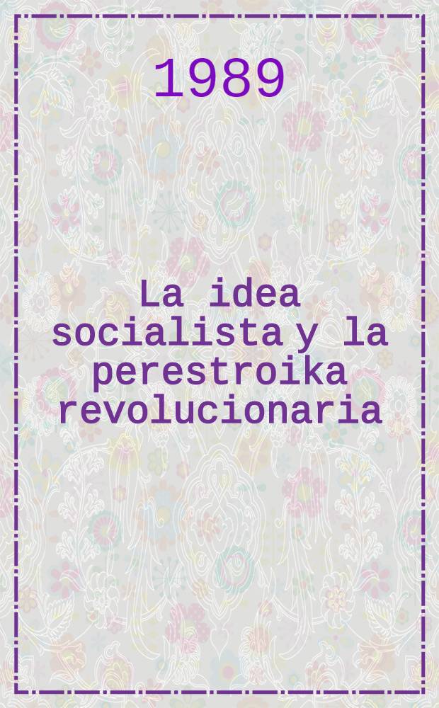 La idea socialista y la perestroika revolucionaria