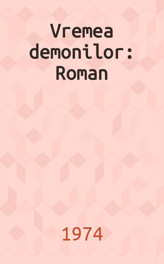 Vremea demonilor : Roman
