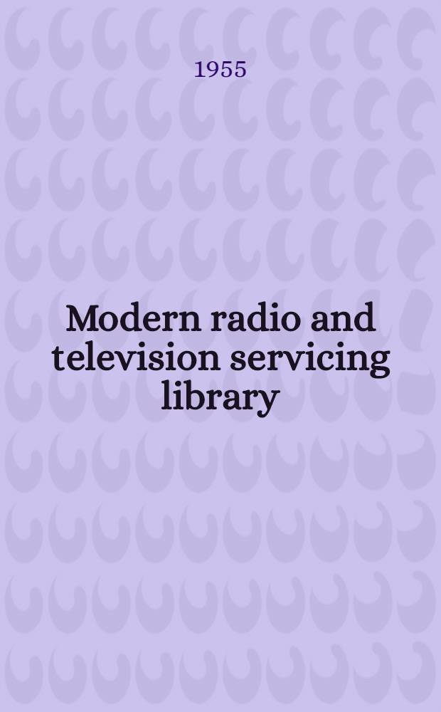 Modern radio and television servicing library