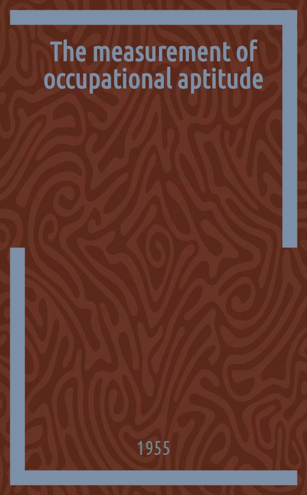 The measurement of occupational aptitude