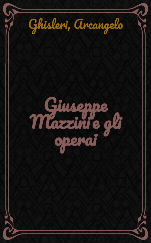 Giuseppe Mazzini e gli operai