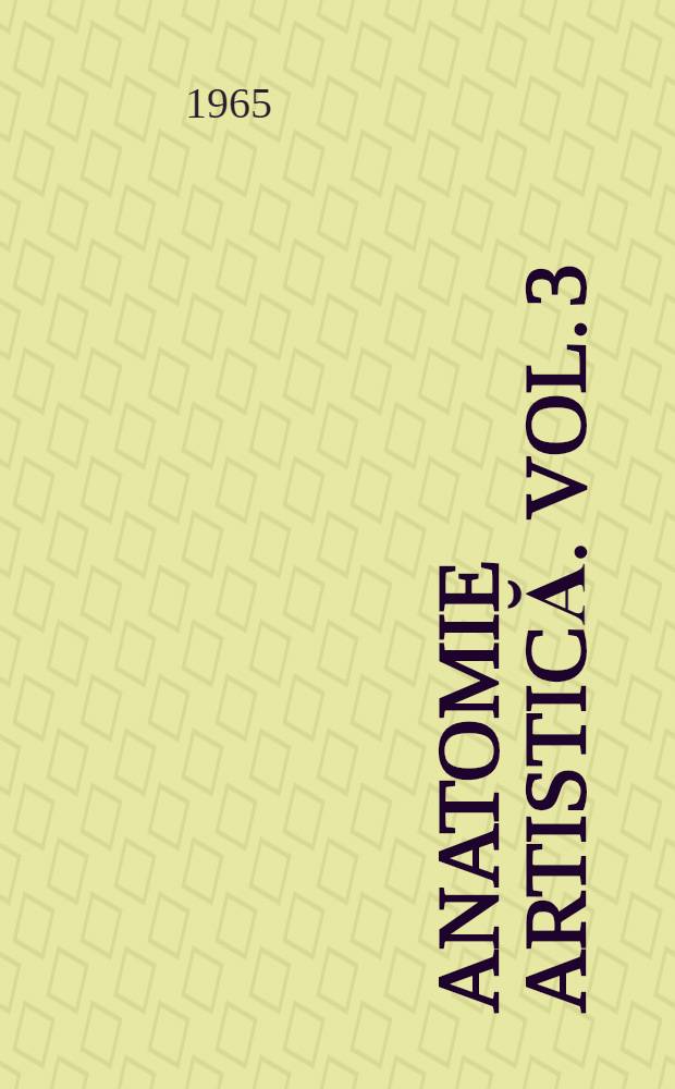 Anatomie artistică. Vol. 3 : Morfologia artistică. Expresia
