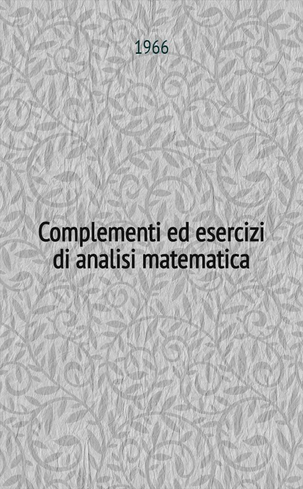 Complementi ed esercizi di analisi matematica