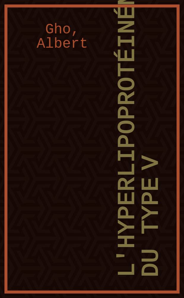 L'hyperlipoprotéinémie du type V : À propos d'une observation : Thèse ..
