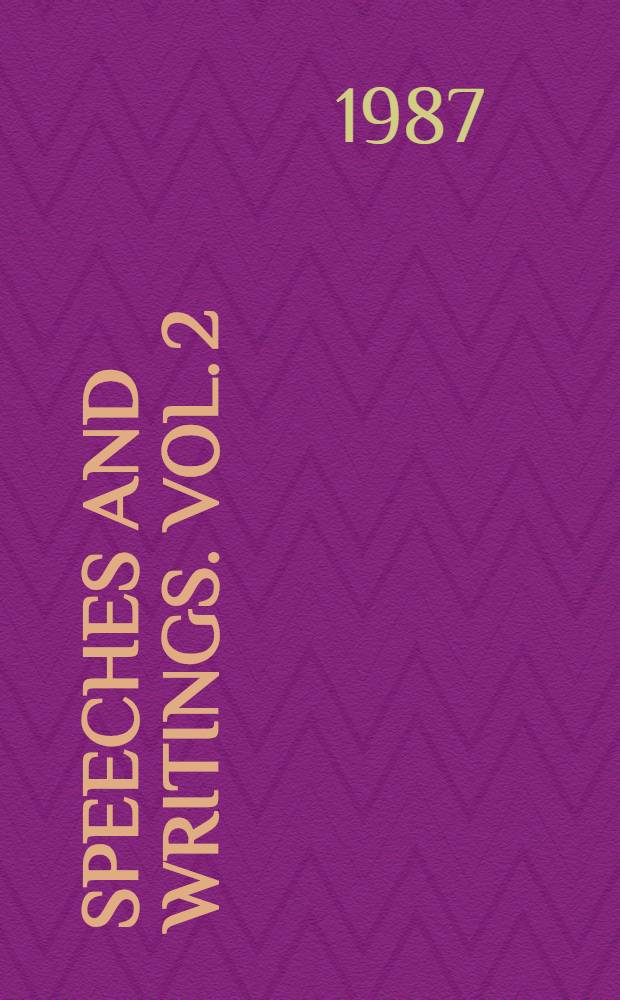 Speeches and writings. Vol. 2