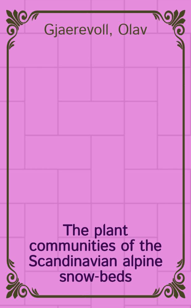 The plant communities of the Scandinavian alpine snow-beds