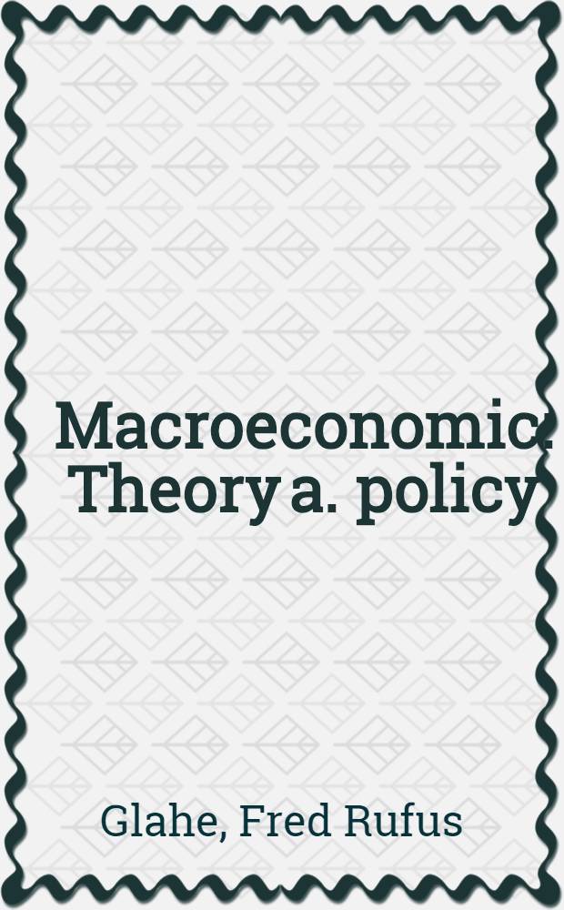 Macroeconomic : Theory a. policy