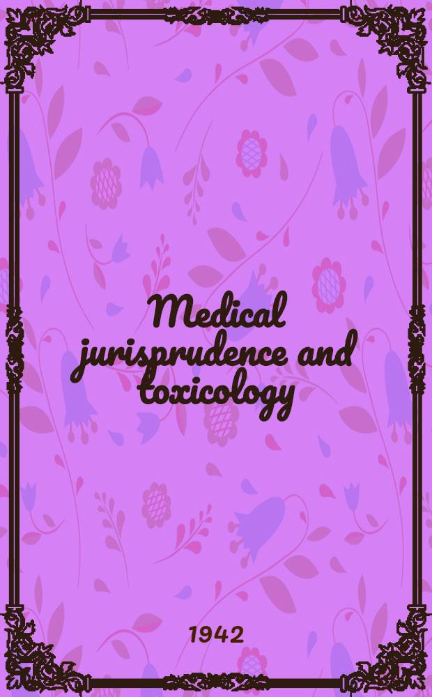 Medical jurisprudence and toxicology