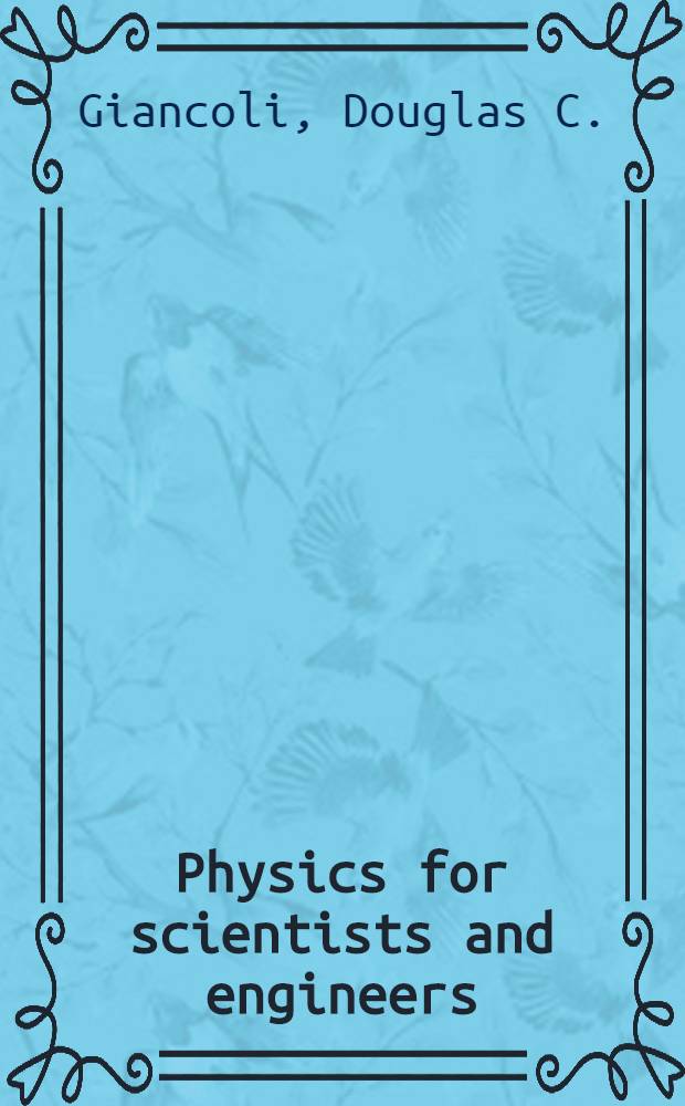 Physics for scientists and engineers