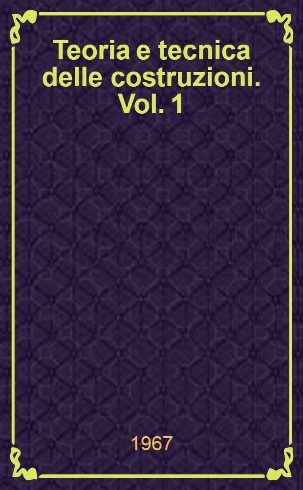 Teoria e tecnica delle costruzioni. Vol. 1