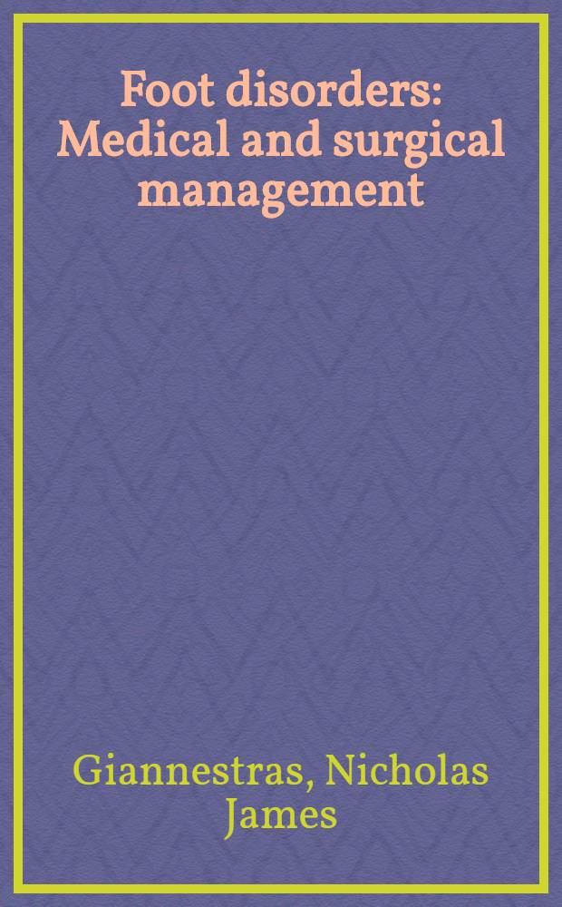 Foot disorders : Medical and surgical management