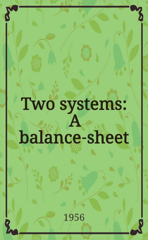 Two systems : A balance-sheet