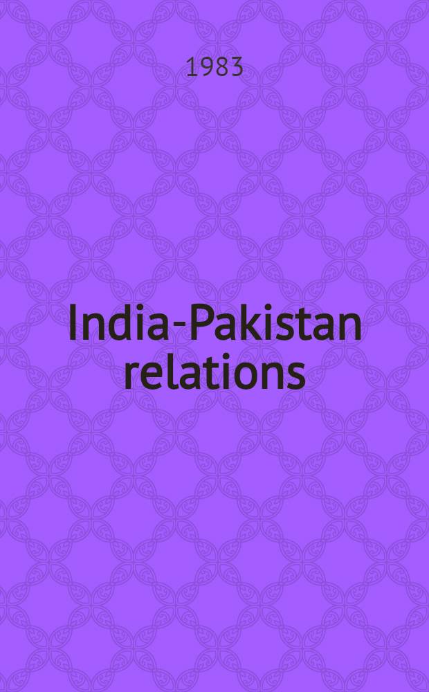 India-Pakistan relations : Problems a. prospects