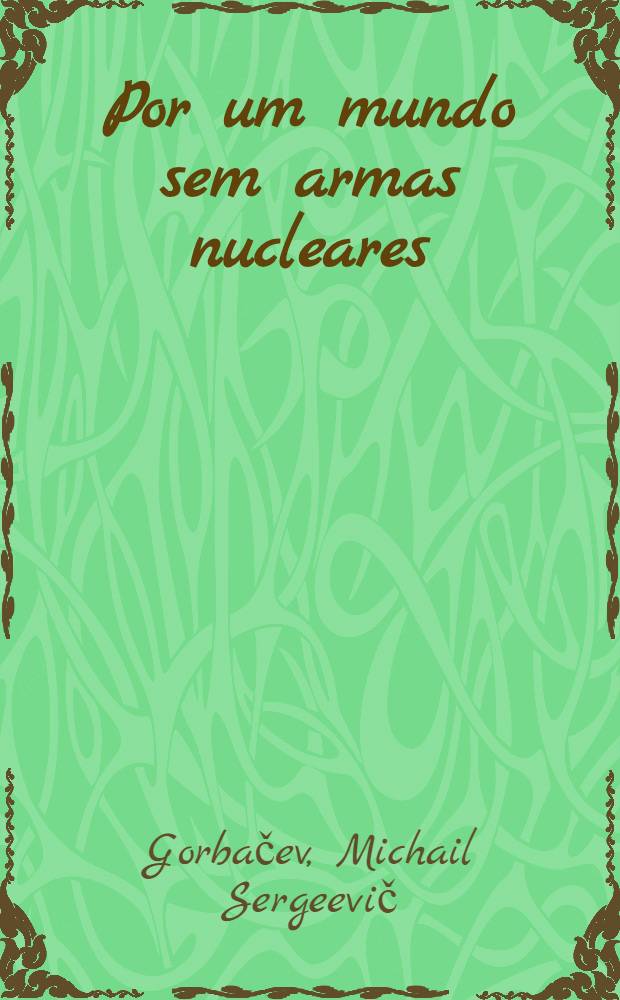 Por um mundo sem armas nucleares