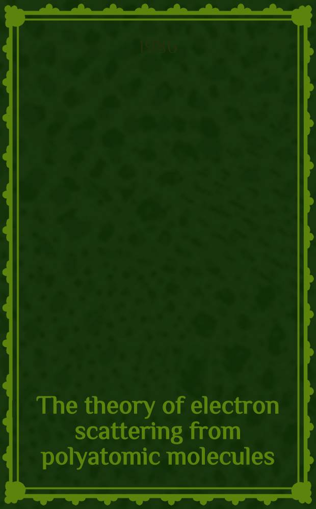The theory of electron scattering from polyatomic molecules