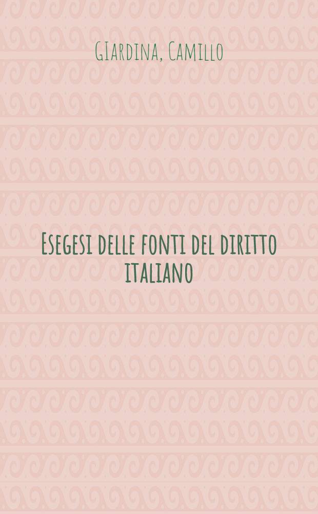 Esegesi delle fonti del diritto italiano
