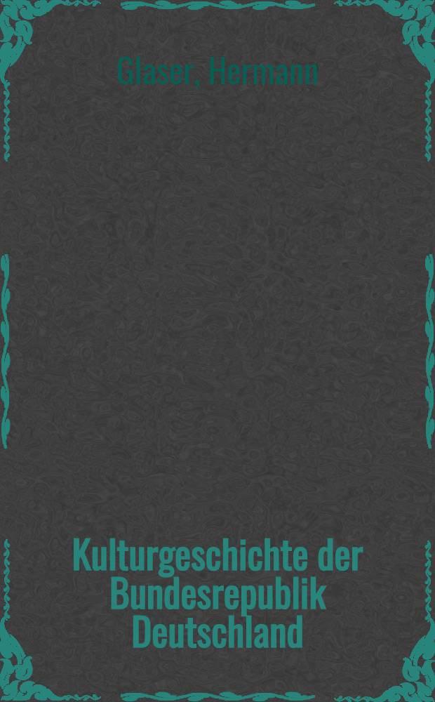 Kulturgeschichte der Bundesrepublik Deutschland
