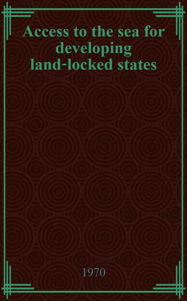 Access to the sea for developing land-locked states