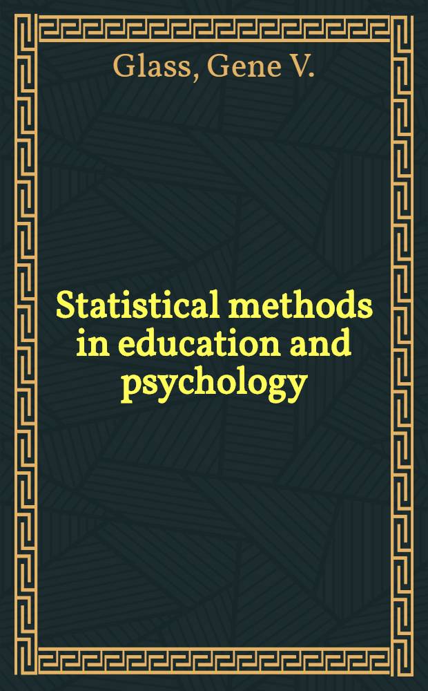 Statistical methods in education and psychology