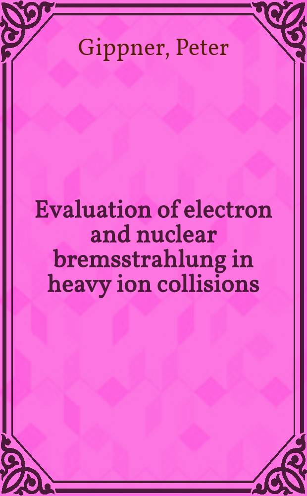 Evaluation of electron and nuclear bremsstrahlung in heavy ion collisions