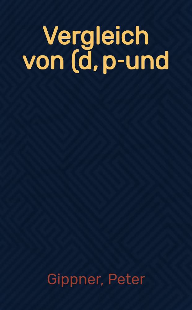 Vergleich von (d, p)- und (n, γ)- Reaktionen an den Nukliden ⁵⁸Ni, ⁶⁰Ni, ⁶²Ni und ⁶⁴Ni