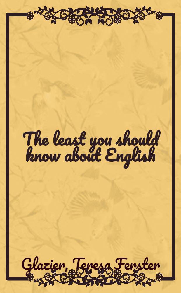 The least you should know about English : Basic writing skills
